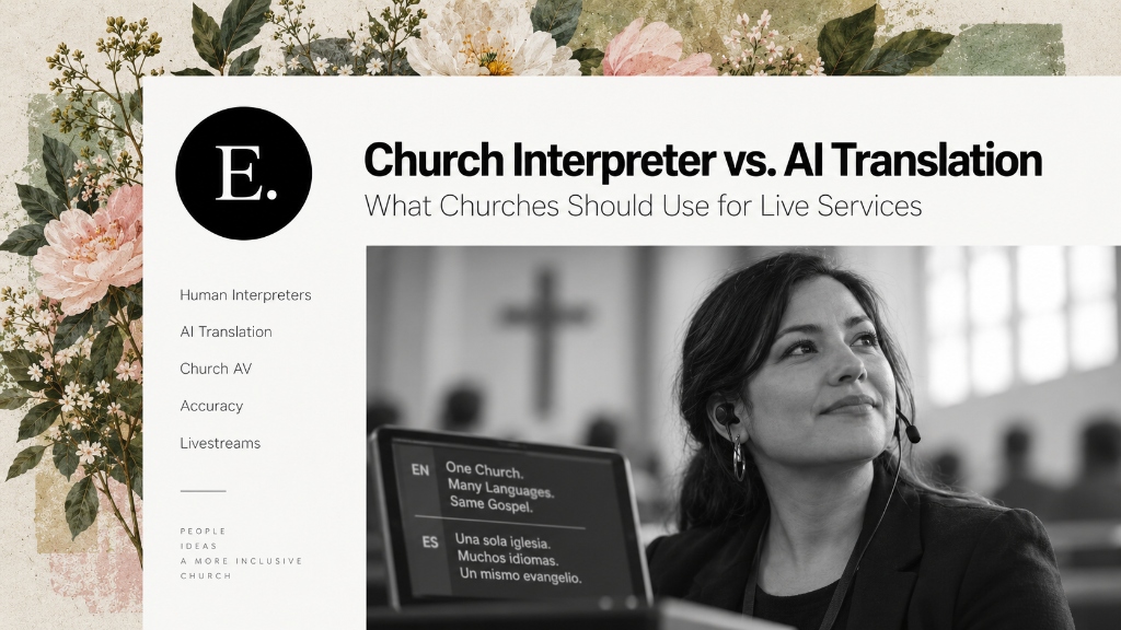 Church Interpreter vs. AI Translation editorial overview showing a female interpreter with headset and display screen reading One Church. Many Languages. Same Gospel.